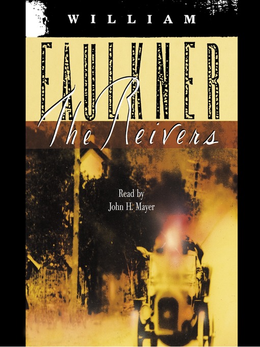 William Faulkner创作的The Reivers作品的详细信息 - 可供借阅